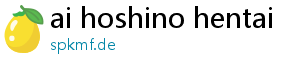 ai hoshino hentai