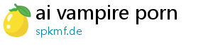 ai vampire porn